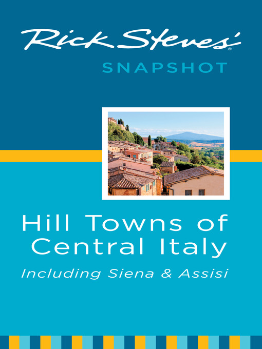 Title details for Rick Steves' Snapshot Hill Towns of Central Italy by Rick Steves - Wait list